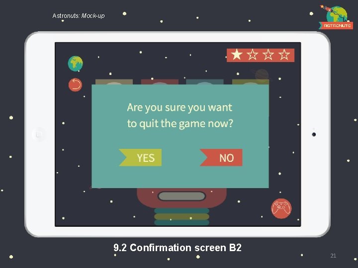 Astronuts: Mock-up 9. 2 Confirmation screen B 2 21 