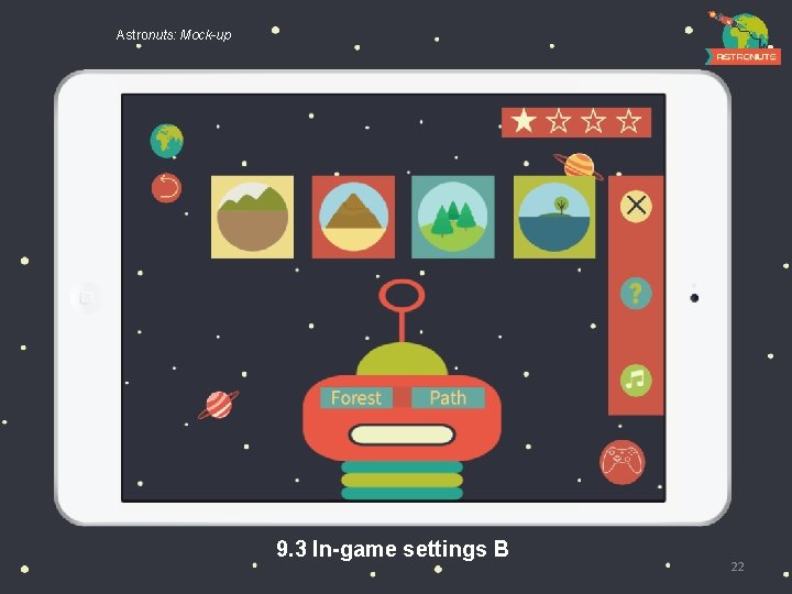 Astronuts: Mock-up 9. 3 In-game settings B 22 