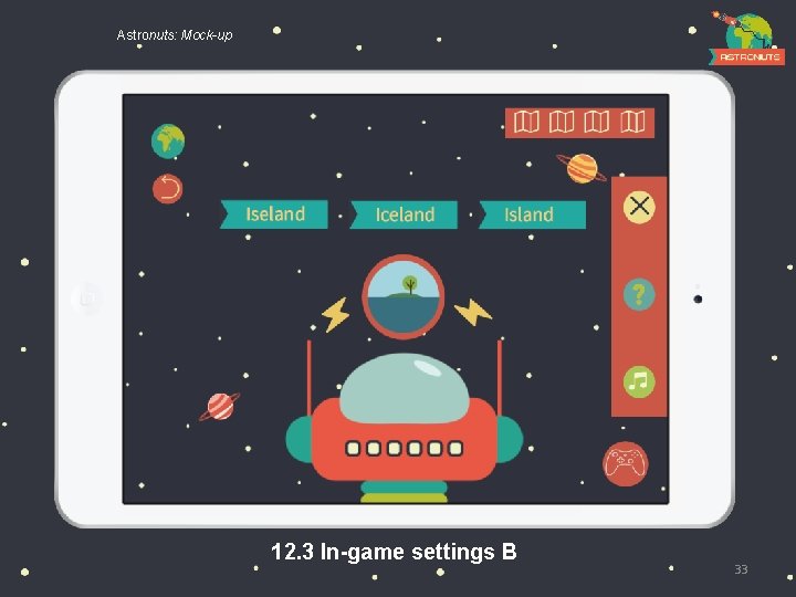 Astronuts: Mock-up 12. 3 In-game settings B 33 