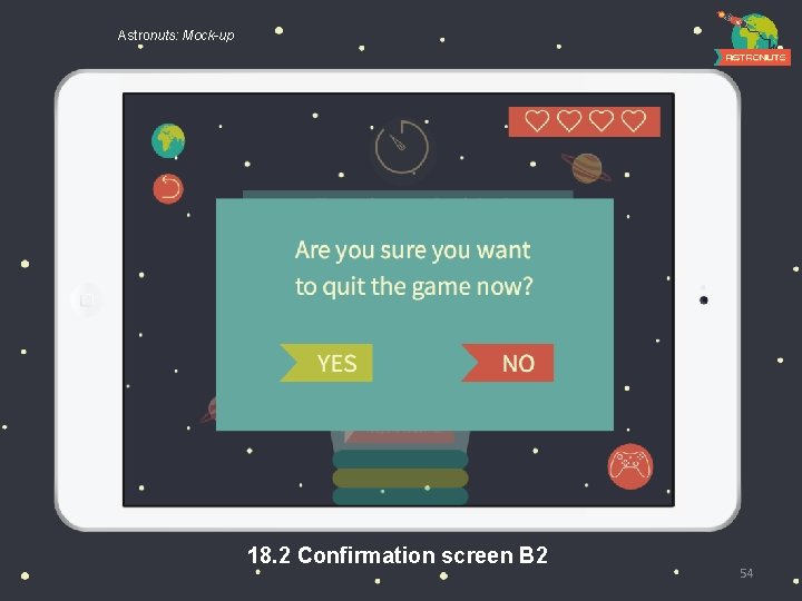 Astronuts: Mock-up 18. 2 Confirmation screen B 2 54 