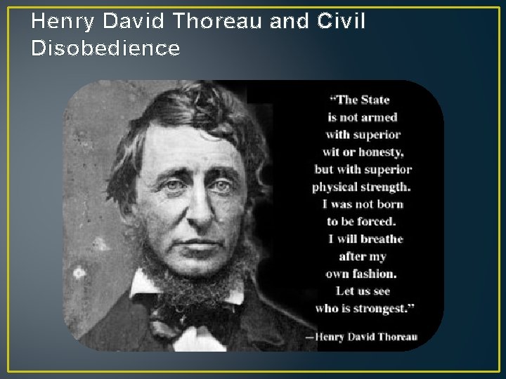 Henry David Thoreau and Civil Disobedience 