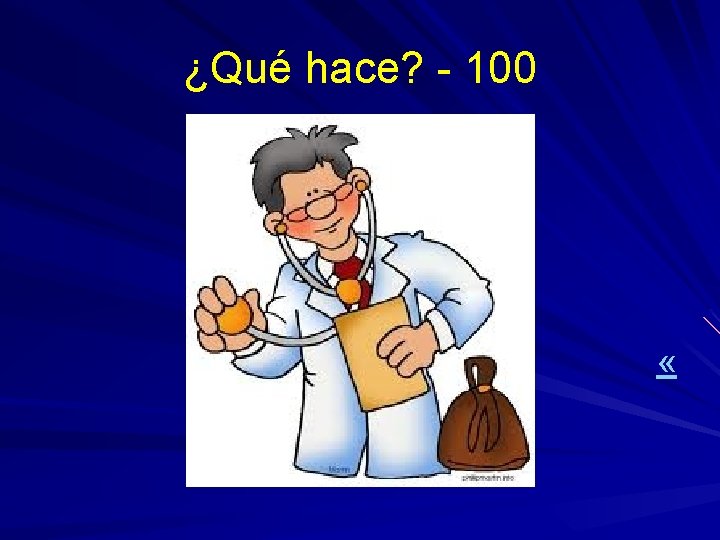 ¿Qué hace? - 100 « 