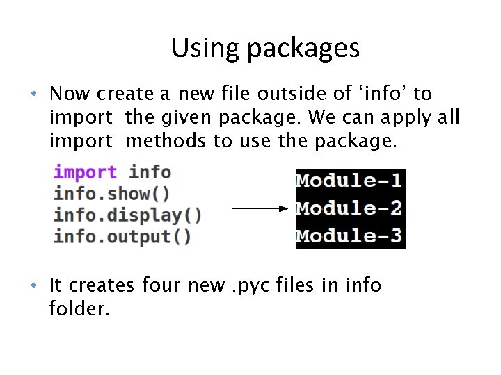 Using packages • Now create a new file outside of ‘info’ to import the