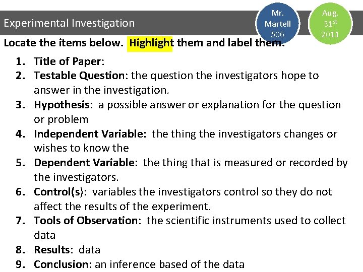 Experimental Investigation Mr. Martell 506 Locate the items below. Highlight them and label them.