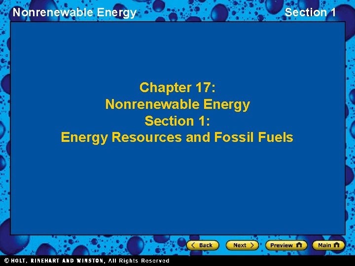Nonrenewable Energy Section 1 Chapter 17: Nonrenewable Energy Section 1: Energy Resources and Fossil