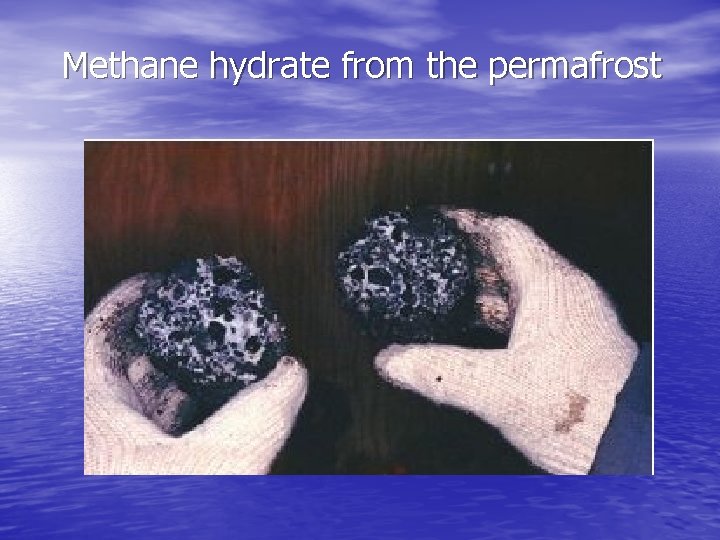 Methane hydrate from the permafrost 