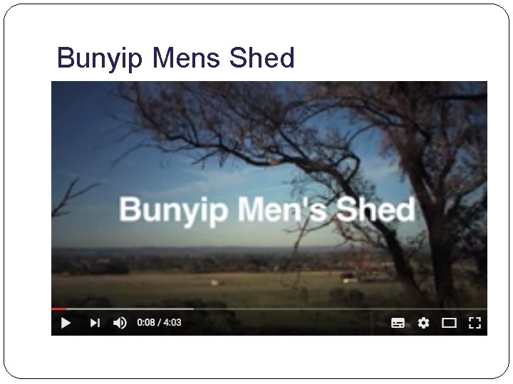 Bunyip Mens Shed 