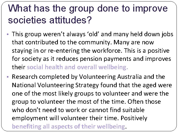 What has the group done to improve societies attitudes? • This group weren’t always