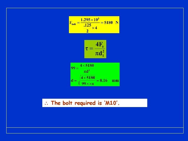 The bolt required is ‘M 10’. The bolt required is ‘M 10’.