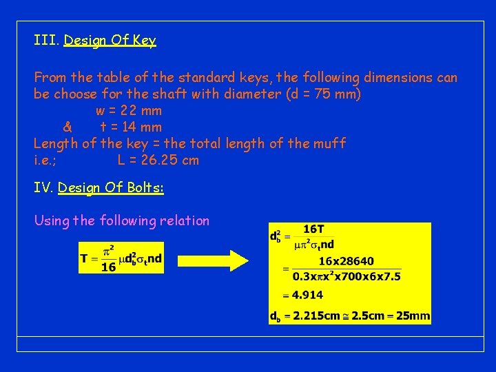 III. Design Of Key From the table of the standard keys, the following dimensions III. Design Of Key From the table of the standard keys, the following dimensions