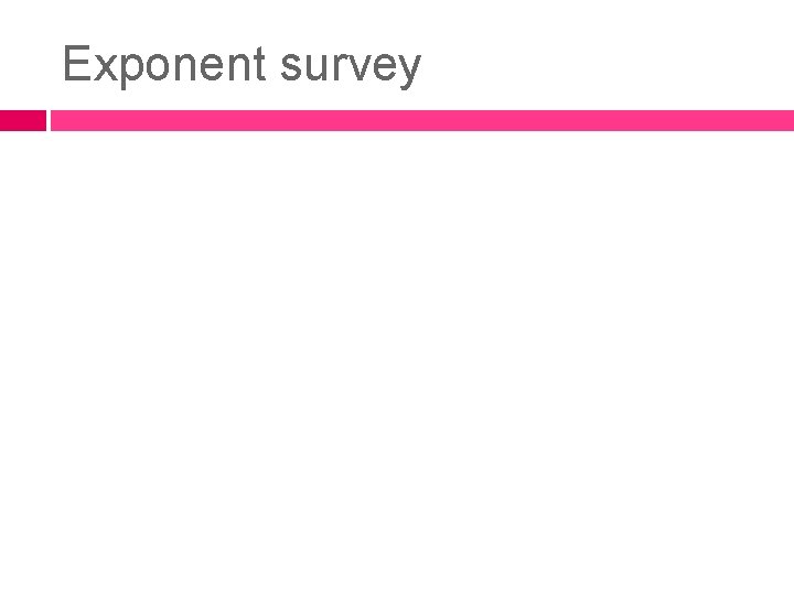 Exponent survey 