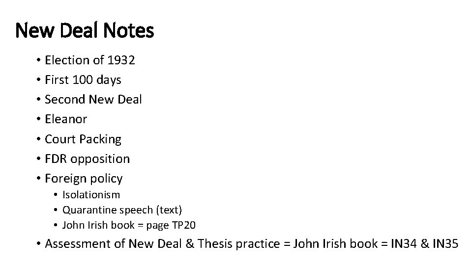 New Deal Notes • Election of 1932 • First 100 days • Second New