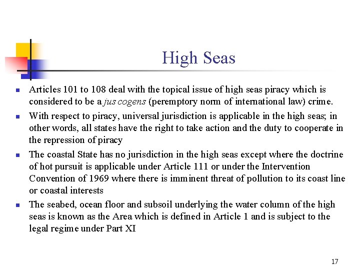 High Seas n n Articles 101 to 108 deal with the topical issue of