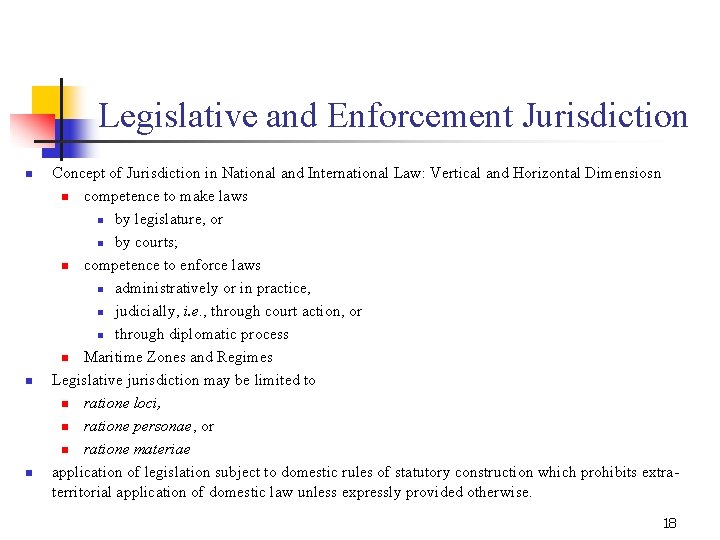 Legislative and Enforcement Jurisdiction n Concept of Jurisdiction in National and International Law: Vertical