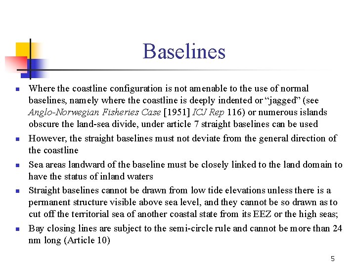 Baselines n n n Where the coastline configuration is not amenable to the use