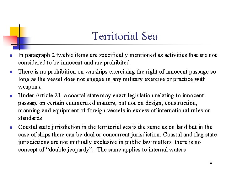 Territorial Sea n n In paragraph 2 twelve items are specifically mentioned as activities