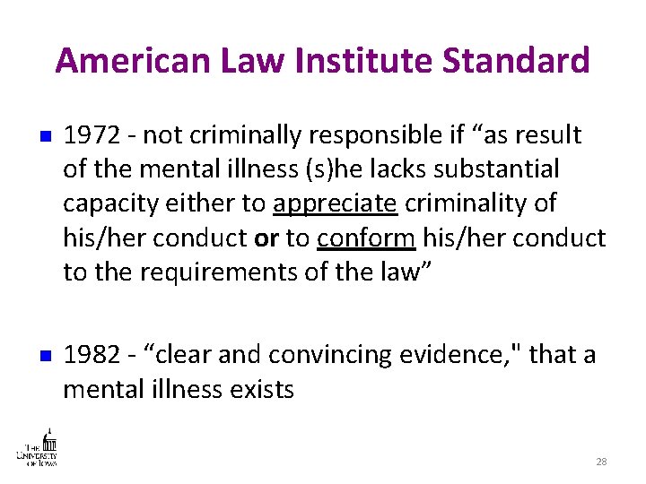 American Law Institute Standard n n 1972 - not criminally responsible if “as result