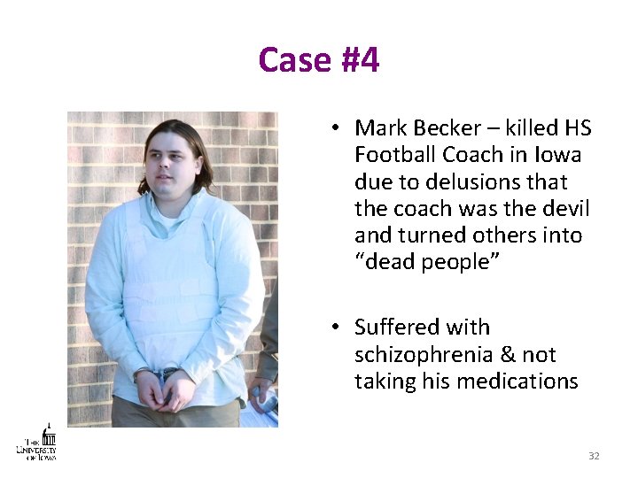 Case #4 • Mark Becker – killed HS Football Coach in Iowa due to