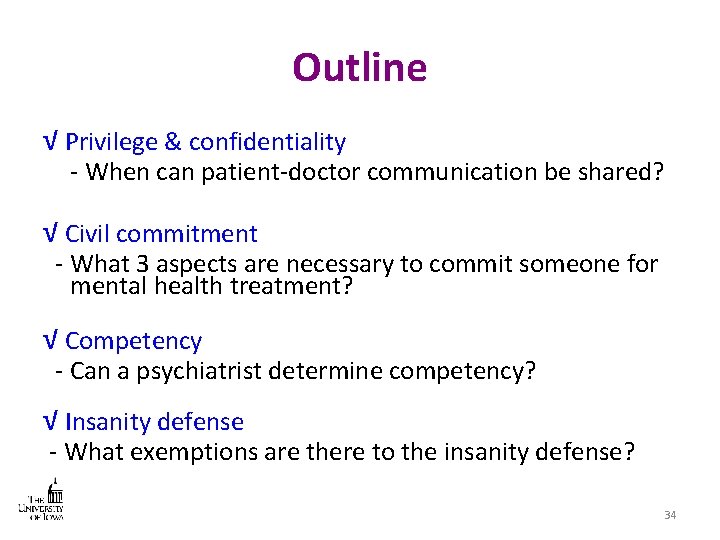 Outline √ Privilege & confidentiality - When can patient-doctor communication be shared? √ Civil