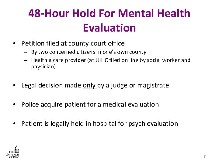 48 -Hour Hold For Mental Health Evaluation • Petition filed at county court office