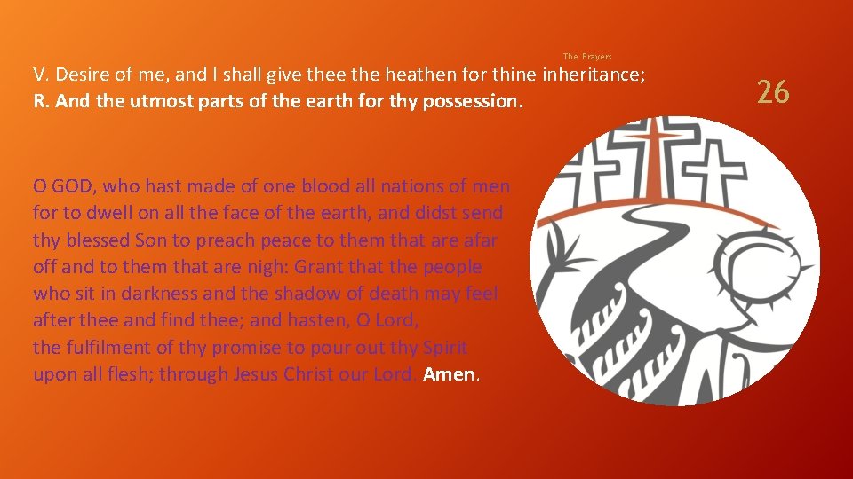 The Prayers V. Desire of me, and I shall give the heathen for thine