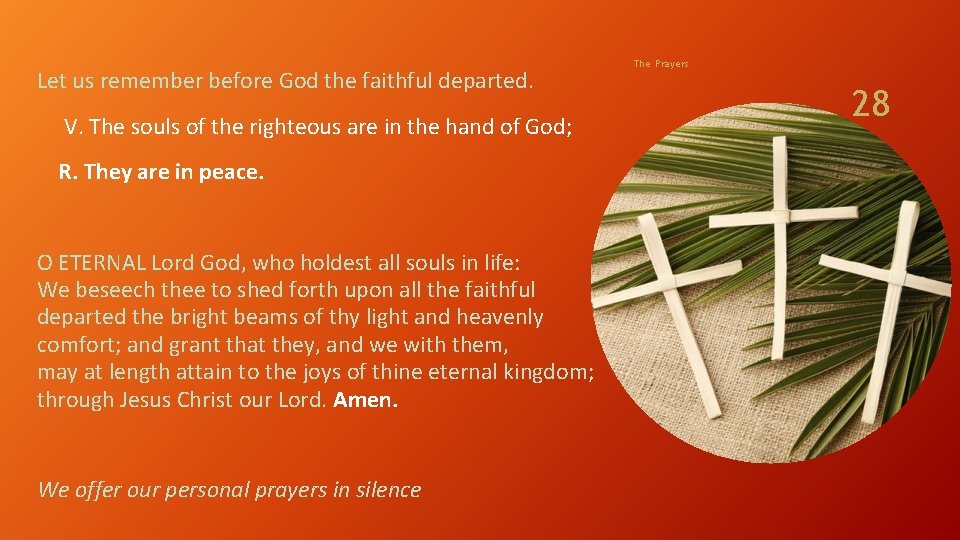 Let us remember before God the faithful departed. V. The souls of the righteous