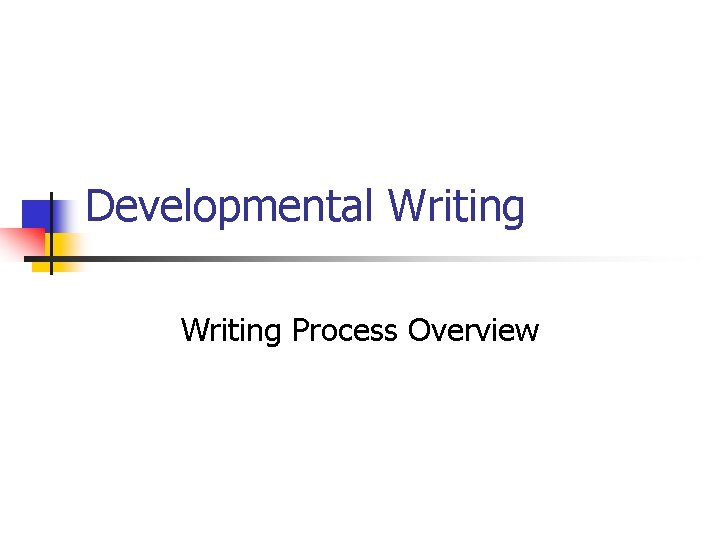 Developmental Writing Process Overview 