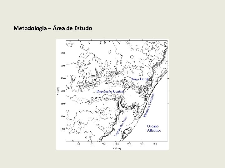 Metodologia – Área de Estudo 