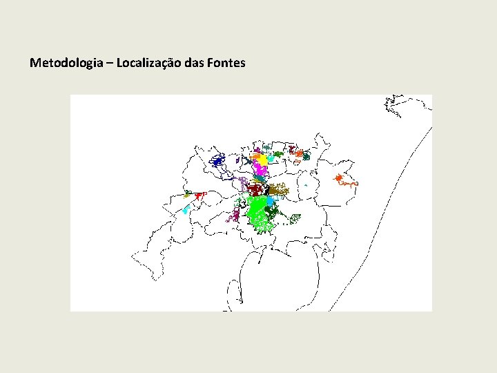 Metodologia – Localização das Fontes 