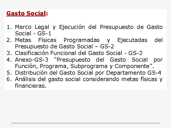 Gasto Social: 1. Marco Legal y Ejecución del Presupuesto de Gasto Social - GS-1