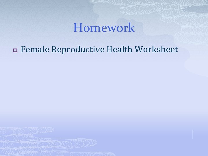 Homework p Female Reproductive Health Worksheet 