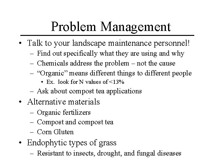 Problem Management • Talk to your landscape maintenance personnel! – Find out specifically what