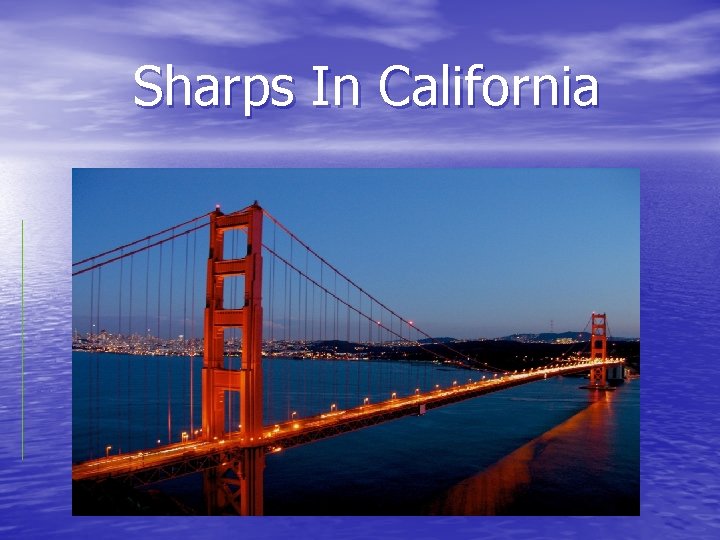 Sharps In California 