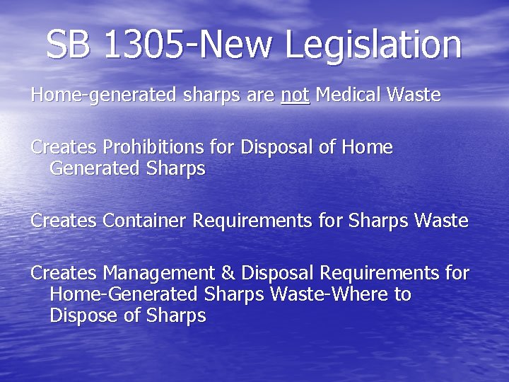 SB 1305 -New Legislation Home-generated sharps are not Medical Waste Creates Prohibitions for Disposal