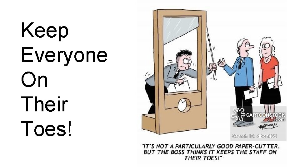 Keep Everyone On Their Toes! 