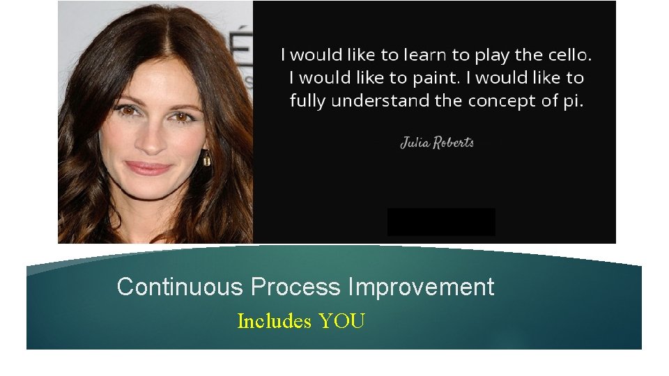 Continuous Process Improvement Includes YOU 