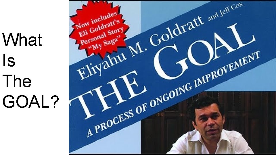 What Is The GOAL? 