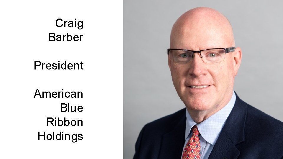Craig Barber President American Blue Ribbon Holdings 