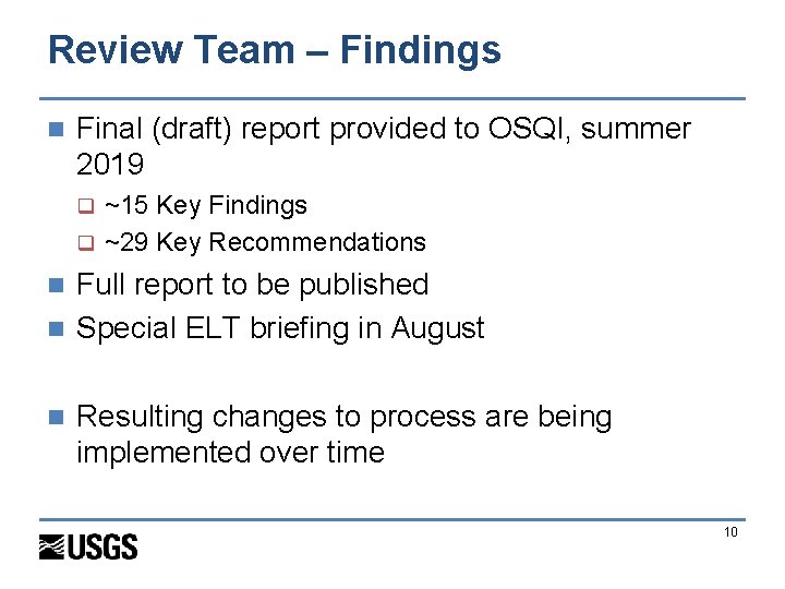 Review Team – Findings n Final (draft) report provided to OSQI, summer 2019 ~15