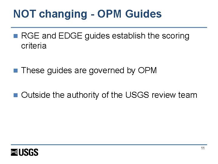 NOT changing - OPM Guides n RGE and EDGE guides establish the scoring criteria