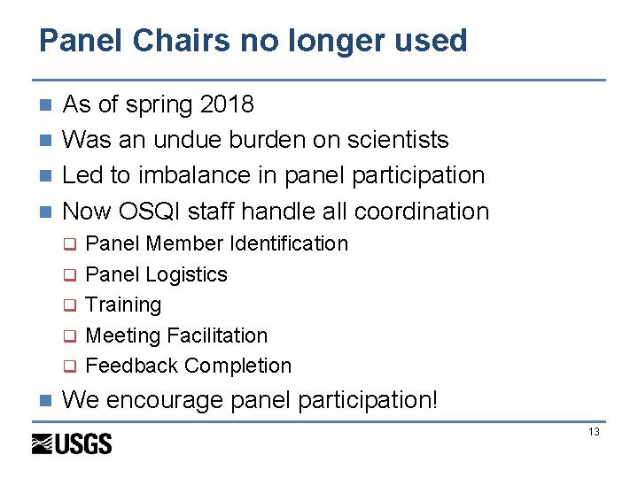 Panel Chairs no longer used As of spring 2018 n Was an undue burden