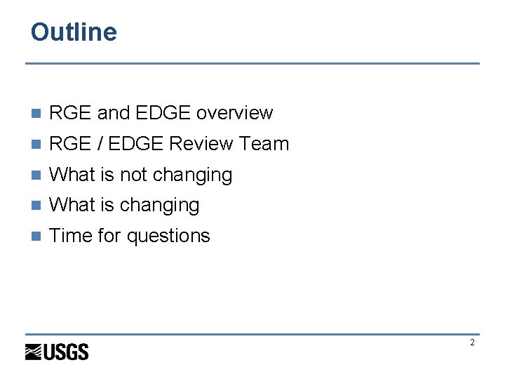 Outline n RGE and EDGE overview n RGE / EDGE Review Team n What