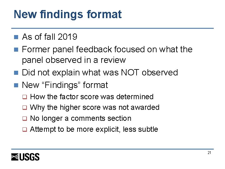 New findings format As of fall 2019 n Former panel feedback focused on what