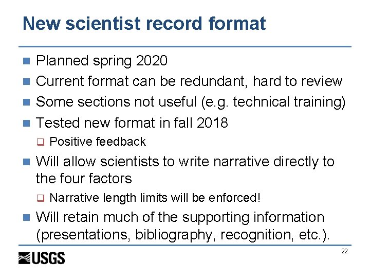 New scientist record format Planned spring 2020 n Current format can be redundant, hard