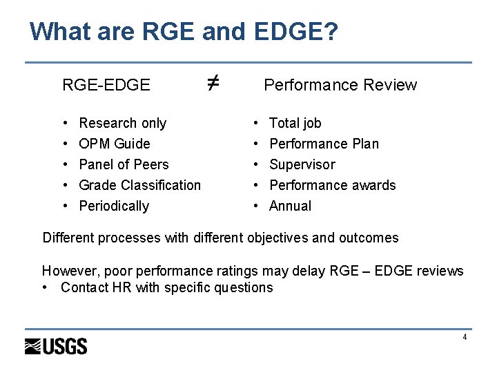 What are RGE and EDGE? RGE-EDGE • • • Research only OPM Guide Panel