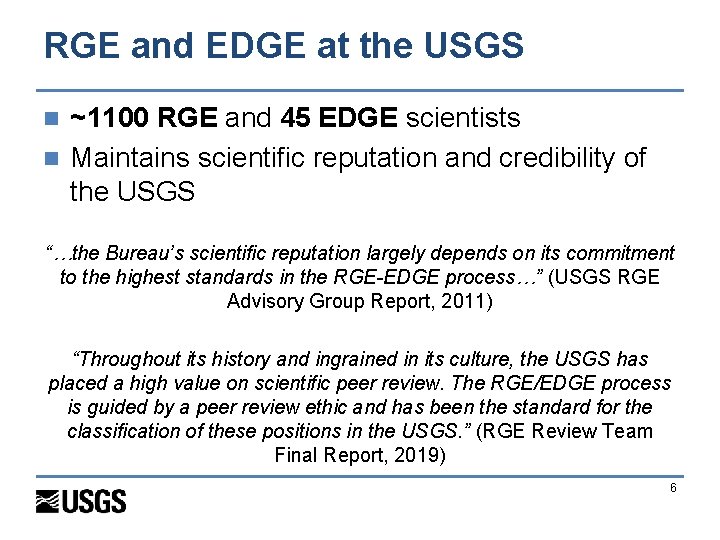 RGE and EDGE at the USGS ~1100 RGE and 45 EDGE scientists n Maintains