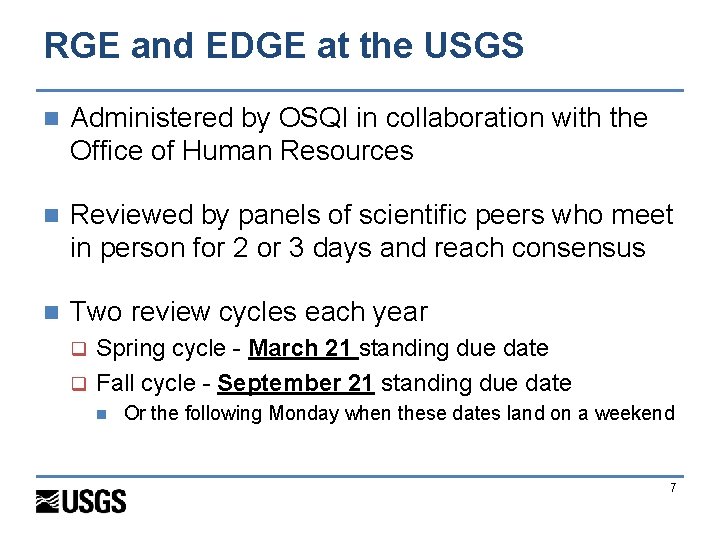 RGE and EDGE at the USGS n Administered by OSQI in collaboration with the