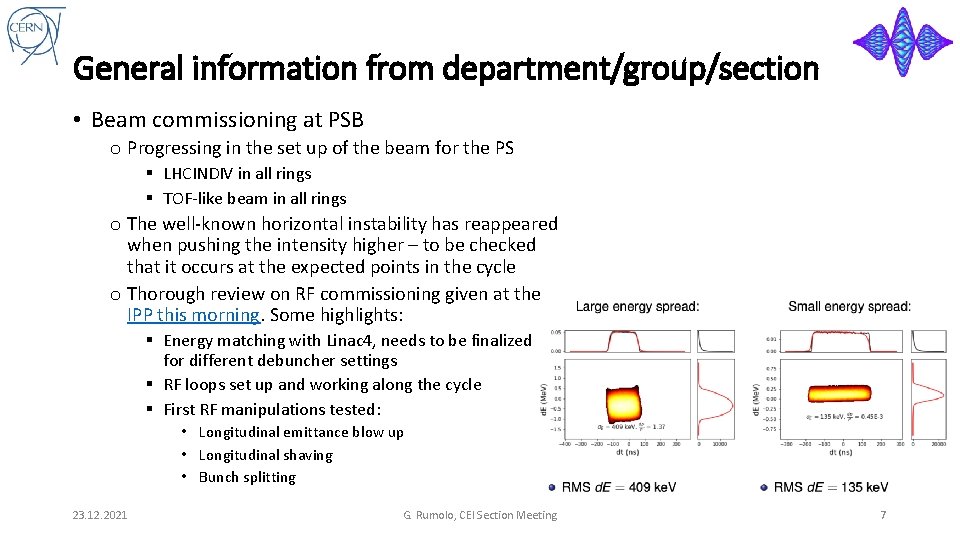 General information from department/group/section • Beam commissioning at PSB o Progressing in the set