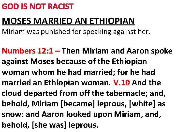 GOD IS NOT RACIST MOSES MARRIED AN ETHIOPIAN Miriam was punished for speaking against