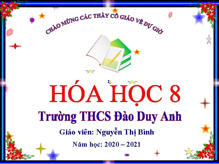 Giáo viên: Nguyễn Thị Bình Năm học: 2020 – 2021 